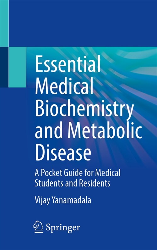 Essential Medical Biochemistry and Metabolic Disease: A Pocket Guide for Medical Students and Residents (Paperback, 2024)