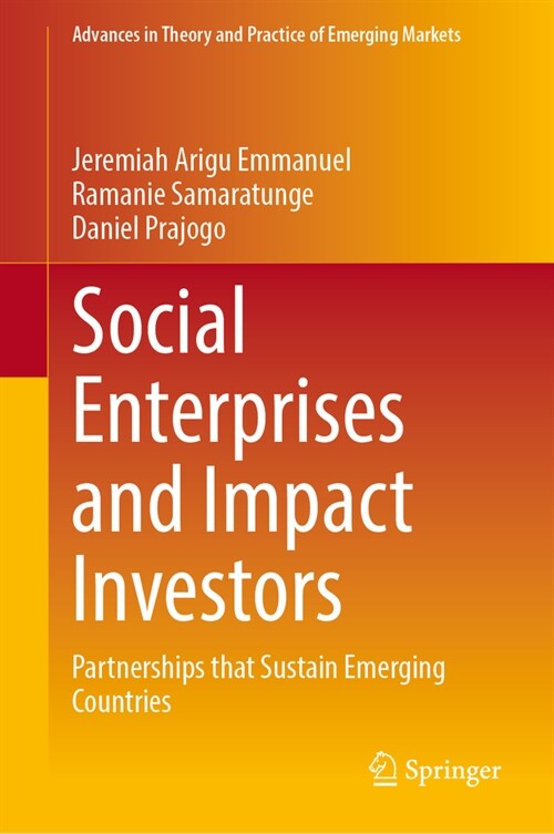 Social Enterprises and Impact Investors: Partnerships That Sustain Emerging Countries (Hardcover, 2024)