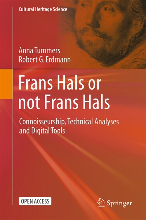 Frans Hals or Not Frans Hals: Connoisseurship, Technical Analyses and Digital Tools (Hardcover, 2024)