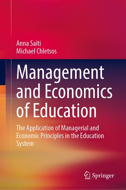 Management and Economics of Education: The Application of Managerial and Economic Principles in the Education System (Hardcover, 2024)