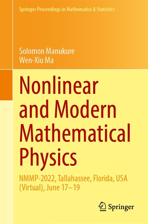Nonlinear and Modern Mathematical Physics: Nmmp-2022, Tallahassee, Florida, USA (Virtual), June 17-19 (Hardcover, 2024)