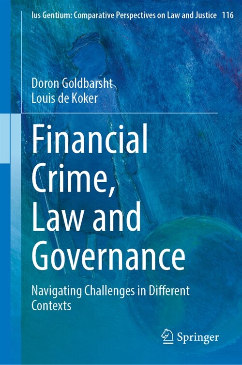 Financial Crime, Law and Governance: Navigating Challenges in Different Contexts (Hardcover, 2024)