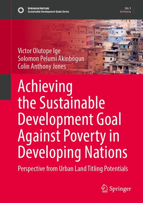 Achieving the Sustainable Development Goal Against Poverty in Developing Nations: Perspective from Urban Land Titling Potentials (Hardcover, 2024)