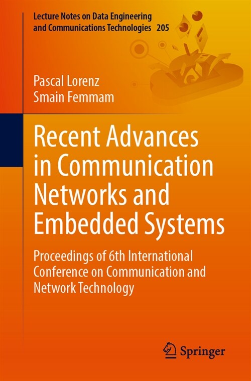 Recent Advances in Communication Networks and Embedded Systems: Proceedings of 6th International Conference on Communication and Network Technology (Paperback, 2024)