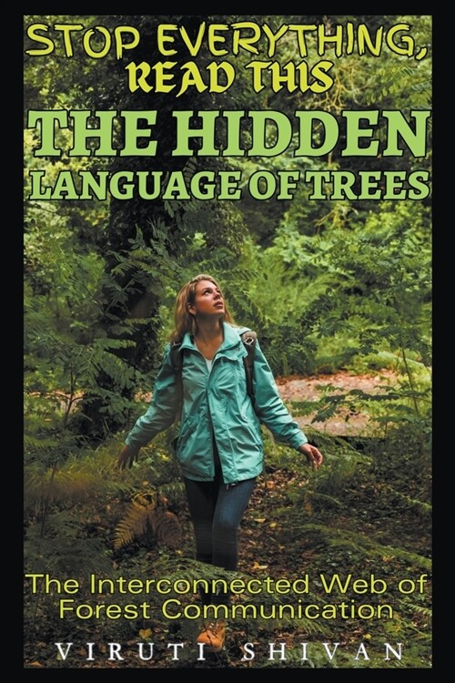 The Hidden Language of Trees - The Interconnected Web of Forest Communication (Paperback)