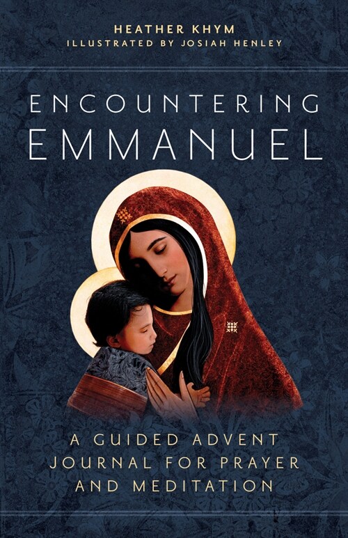 Encountering Emmanuel: A Guided Advent Journal for Prayer and Meditation (Paperback)