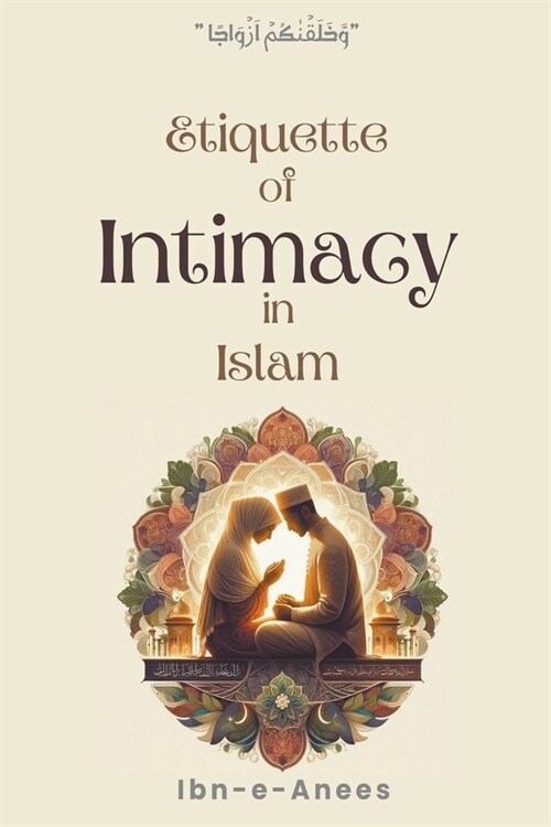 Etiquette of Intimacy in Islam (Paperback)