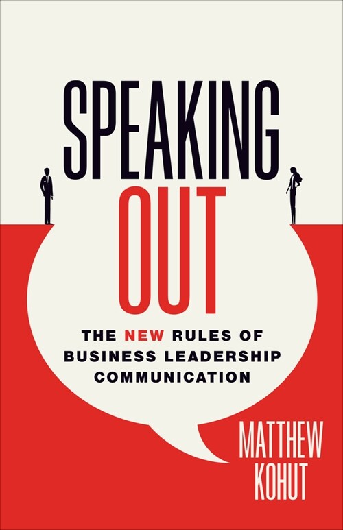Speaking Out: The New Rules of Business Leadership Communication (Hardcover)