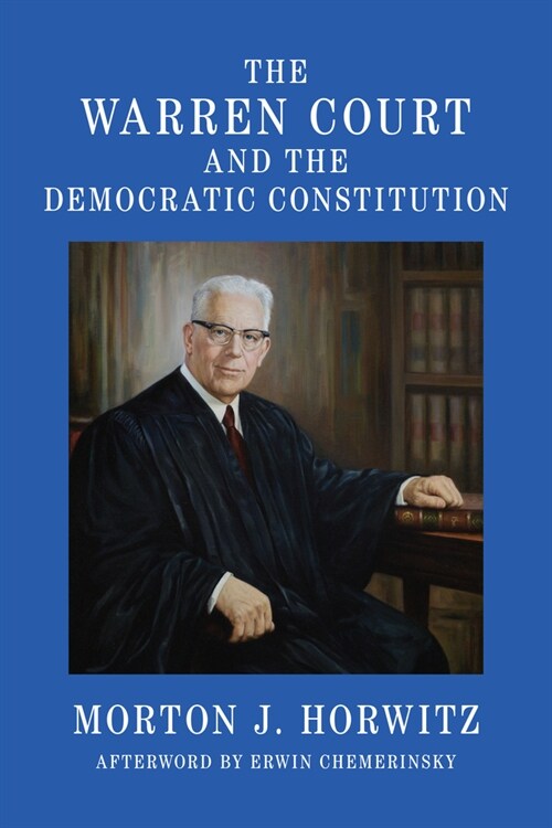 The Warren Court and the Democratic Constitution (Hardcover)