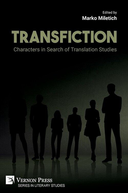 Transfiction: Characters in Search of Translation Studies (Paperback)