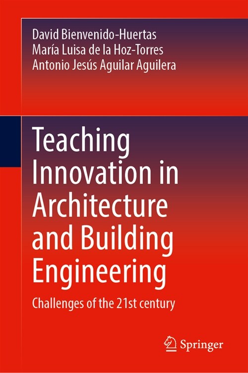 Teaching Innovation in Architecture and Building Engineering: Challenges of the 21st Century (Hardcover, 2024)