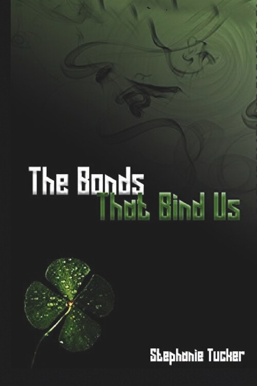 The Bonds That Bind Us: Its more than blood that binds a family... (Paperback)