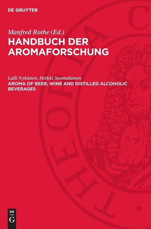 Aroma of Beer, Wine and Distilled Alcoholic Beverages (Hardcover, Reprint 2024)