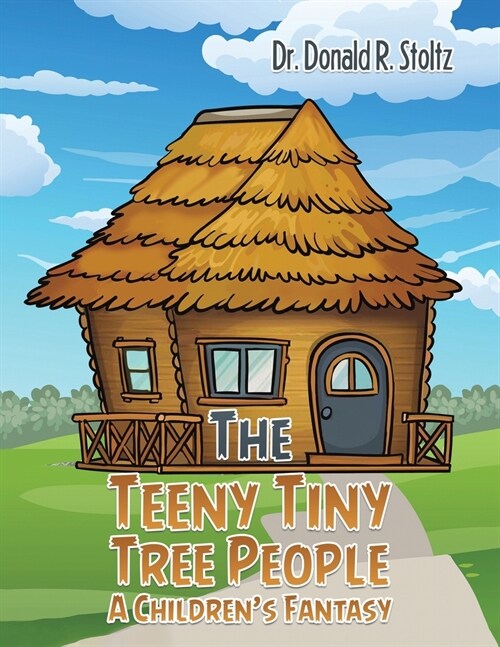 The Teeny Tiny Tree People: A Childrens Fantasy (Paperback)