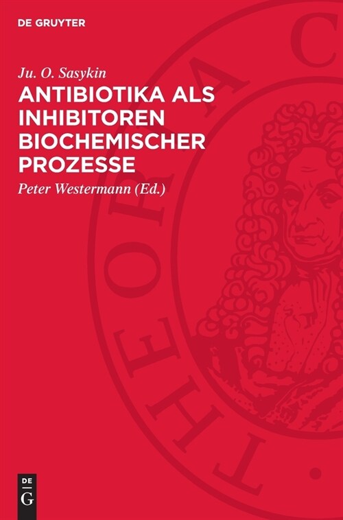 Antibiotika ALS Inhibitoren Biochemischer Prozesse (Hardcover, Aus Dem Russ. U)