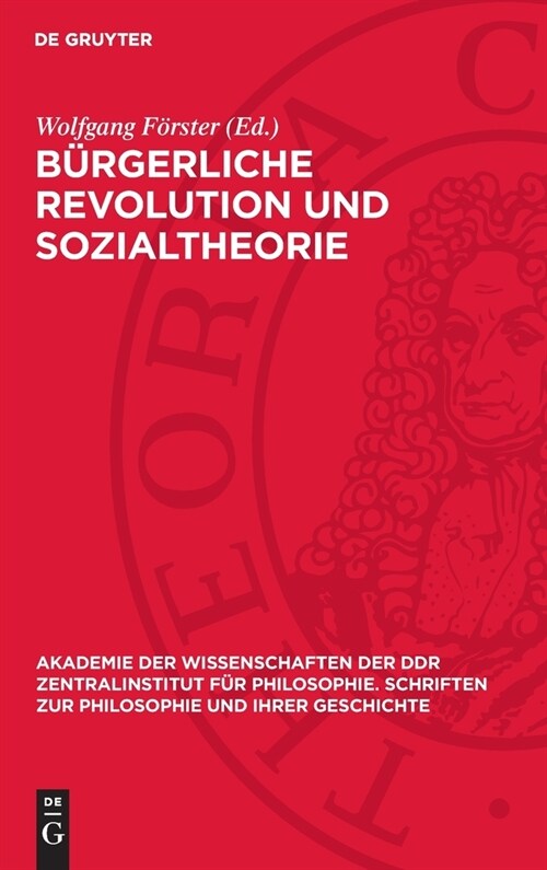 B?gerliche Revolution Und Sozialtheorie: Studien Zur Vorgeschichte Des Historischen Materialismus (I) (Hardcover, Reprint 2024)