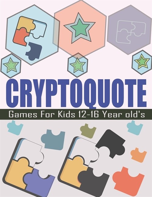 Cryptoquote Games For Kids 12-16 Year olds: Cryptogram Easy To Hard Words Games Book (Paperback)