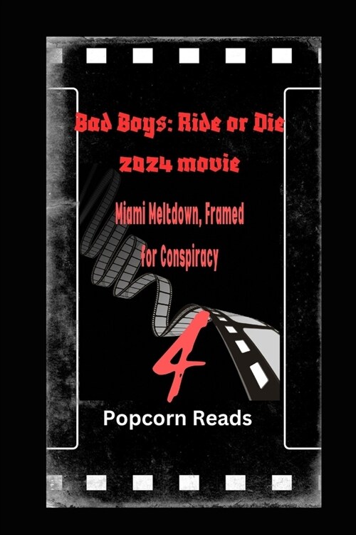Bad Boys: Ride or Die 2024 Movie: Miami Meltdown, Framed for Conspiracy (Paperback)