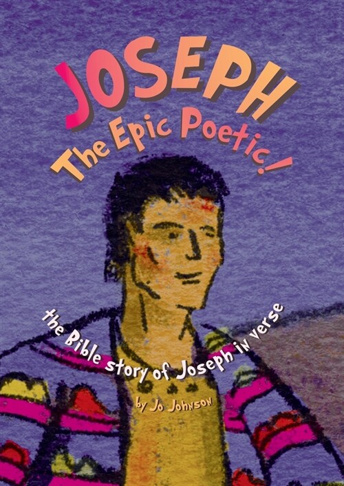 JOSEPH The Epic Poetic! the Bible story of Joseph in verse (Paperback)