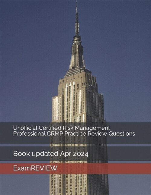 Unofficial Certified Risk Management Professional CRMP Practice Review Questions (Paperback)