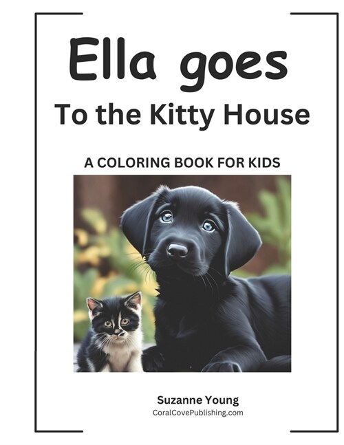 Ella goes to the Kitty House: A Childrens Coloring Book (Paperback)