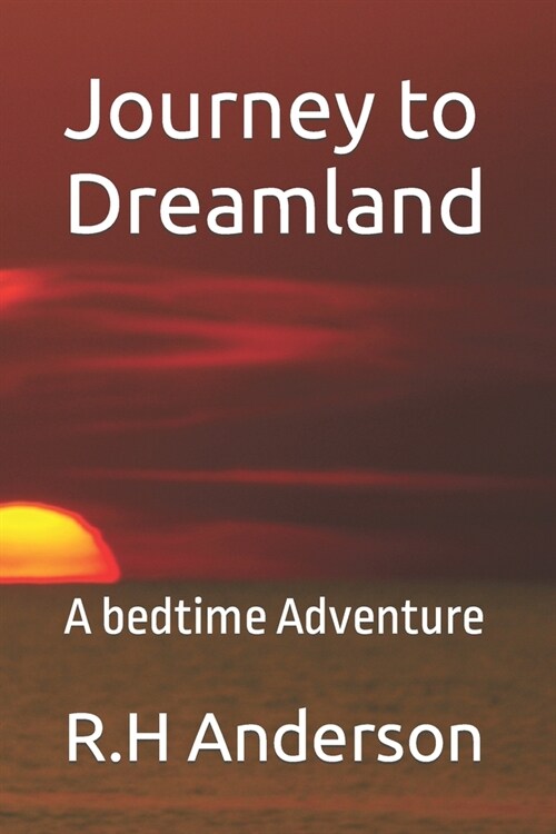 Journey to Dreamland: A bedtime Adventure (Paperback)