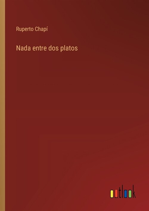 Nada entre dos platos (Paperback)