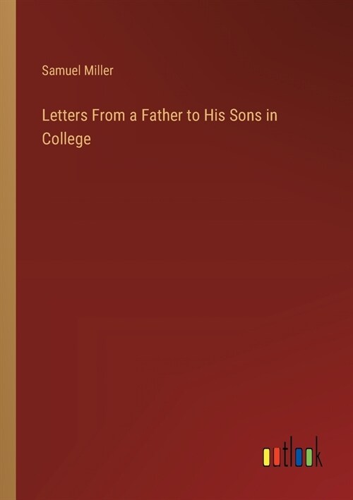 Letters From a Father to His Sons in College (Paperback)