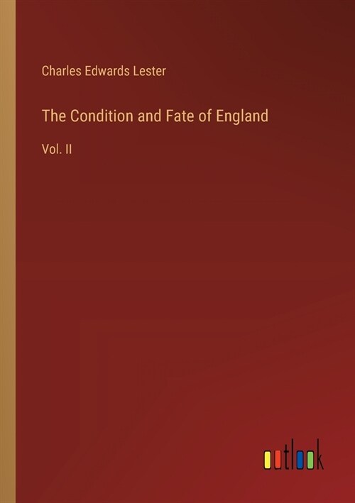 The Condition and Fate of England: Vol. II (Paperback)