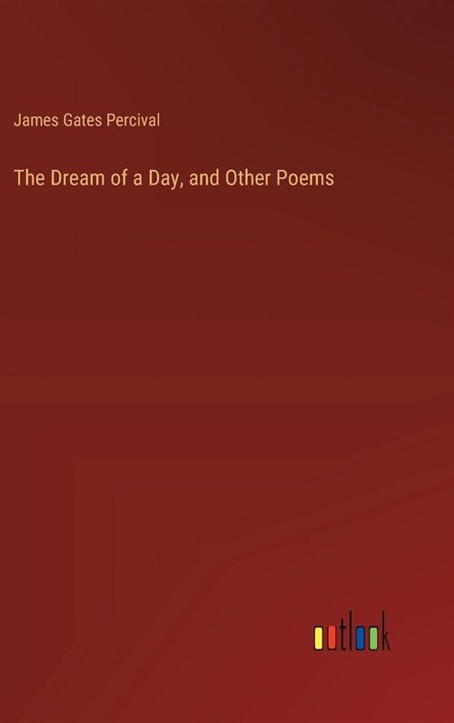 The Dream of a Day, and Other Poems (Hardcover)