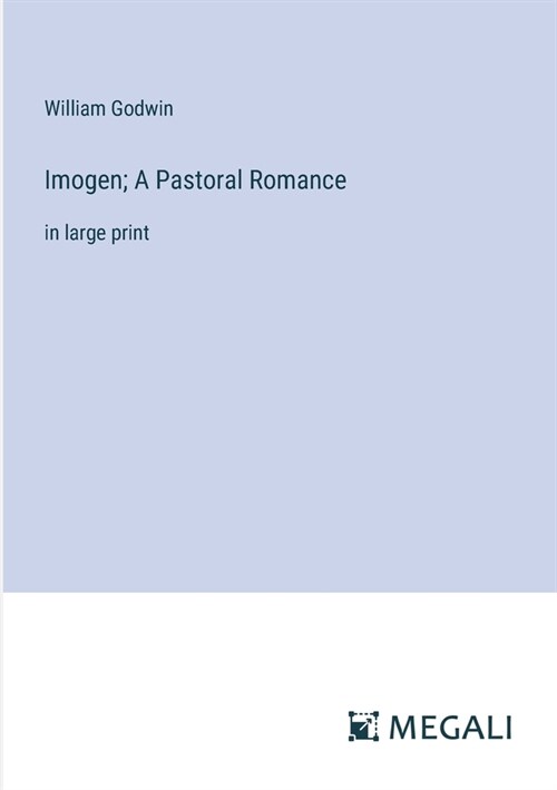 Imogen; A Pastoral Romance: in large print (Paperback)