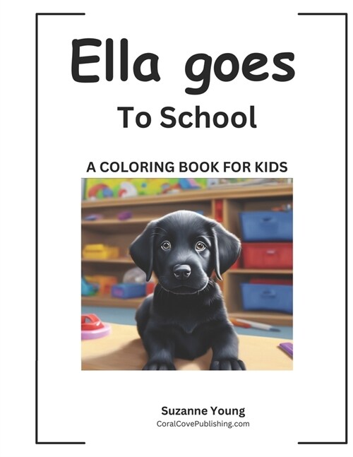 Ella goes to School: A Childrens Coloring Book (Paperback)