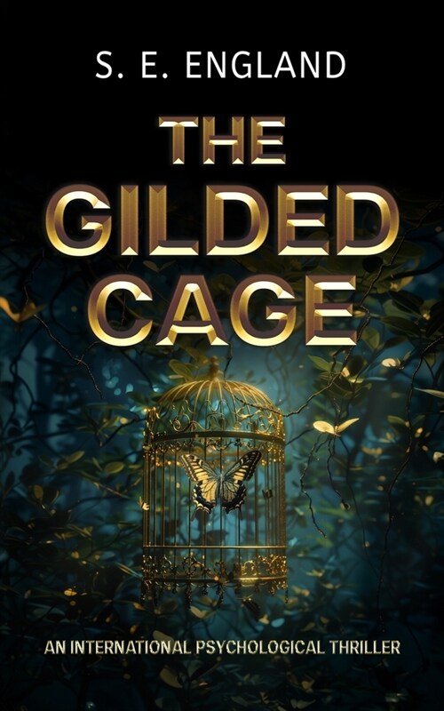 The Gilded Cage: An International Psychological Thriller (Paperback)