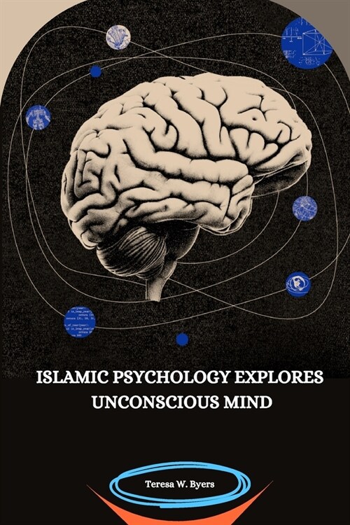 Islamic Psychology Explores Unconscious Mind (Paperback)