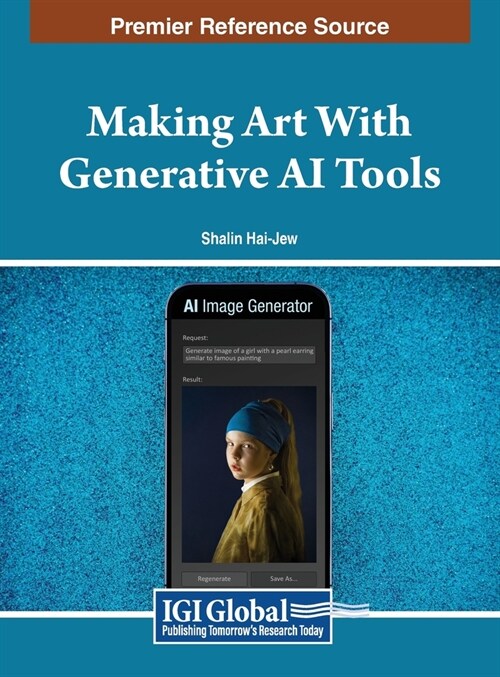 Making Art With Generative AI Tools (Hardcover)