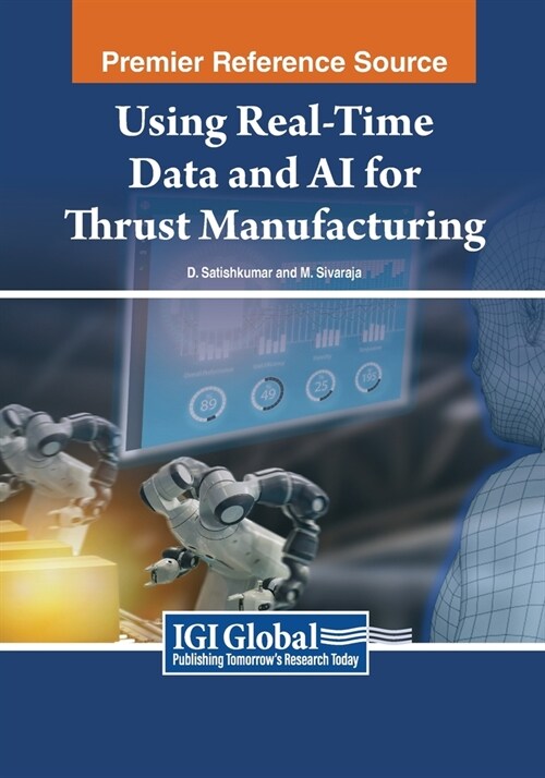 Using Real-Time Data and AI for Thrust Manufacturing (Paperback)