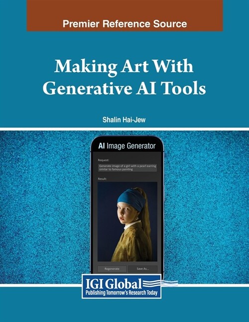 Making Art With Generative AI Tools (Paperback)