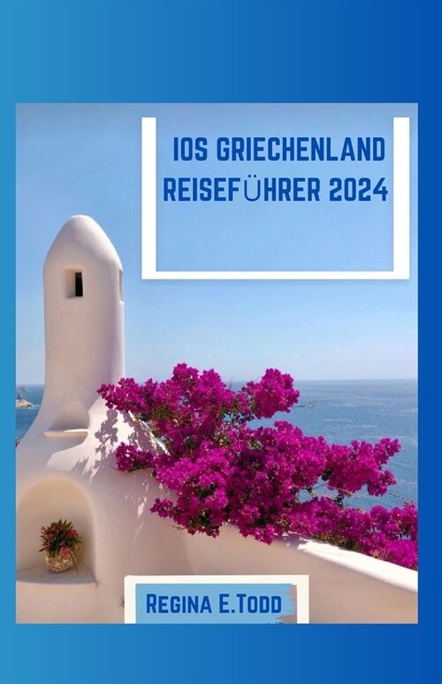 IOS Griechenland Reisef?rer 2024: Navigieren in iOS, Praktische Tipps f? Reisende, sehenswerte Sehensw?digkeiten, Insider-Einblicke, lokale Erlebni (Paperback)