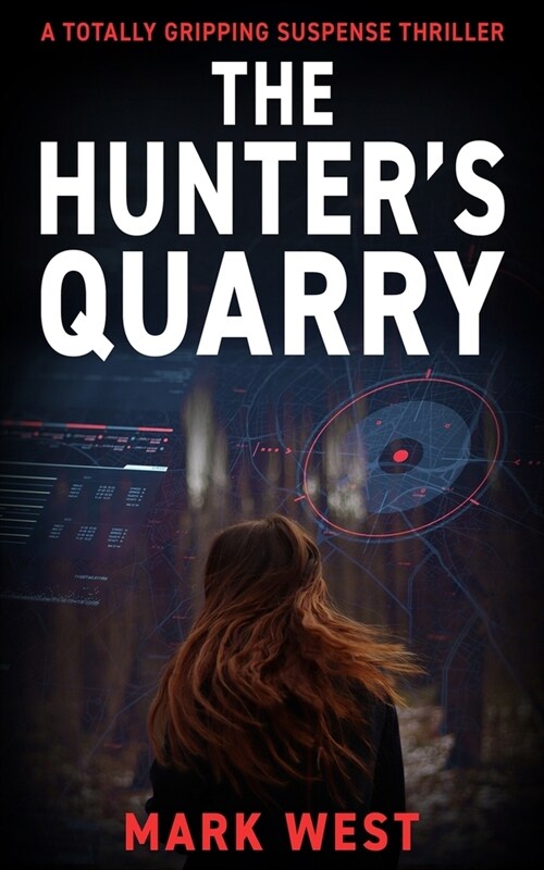 The Hunters Quarry: A totally gripping suspense thriller (Paperback)