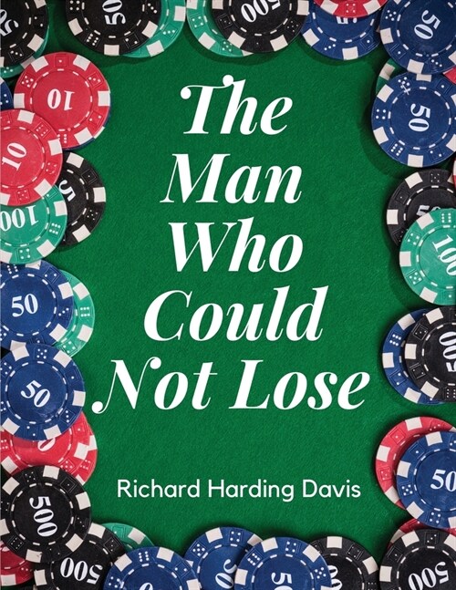The Man Who Could Not Lose (Paperback)