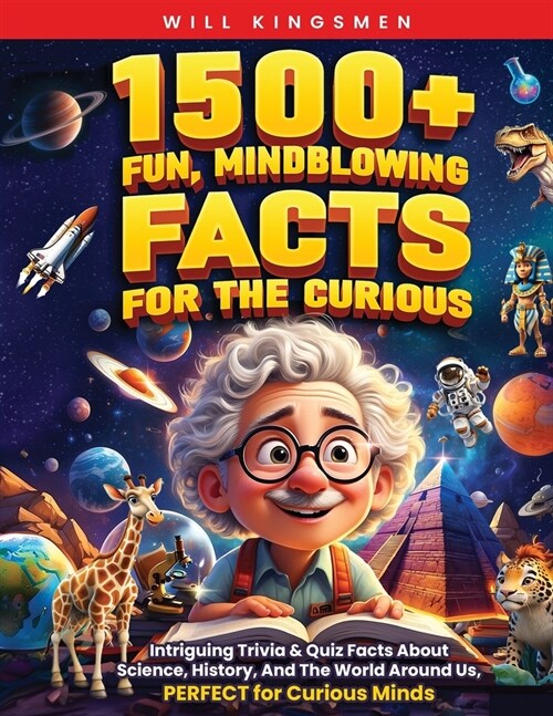 1500+ Fun, Mindblowing Facts For The Curious (Paperback)