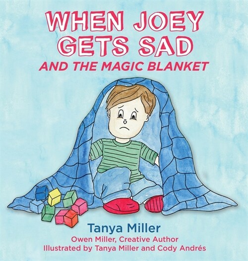 When Joey Gets Sad and the Magic Blanket (Hardcover)