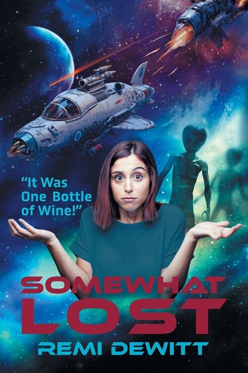 Somewhat Lost: It Was One Bottle of Wine (Paperback)