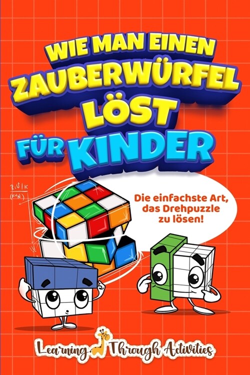 Wie man einen Zauberw?fel l?t f? Kinder: Die einfachste Art, das Drehpuzzle zu l?en! (Paperback)