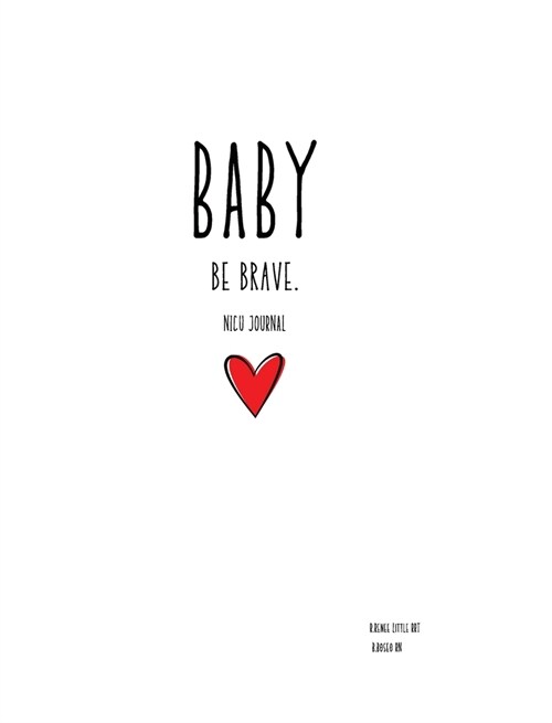 BABY be brave NICU journal (Hardcover)