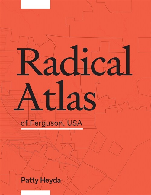 Radical Atlas of Ferguson, USA (Paperback)