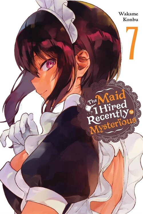 The Maid I Hired Recently Is Mysterious, Vol. 7 (Paperback)