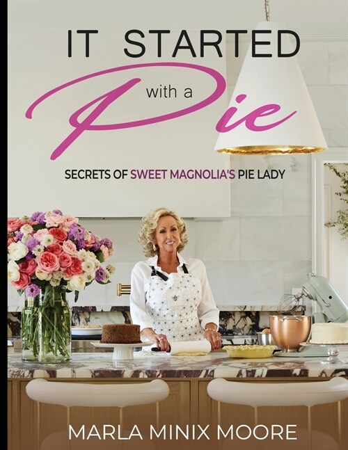 It Started with A Pie Secrets of Sweet Magnolias Pie Lady (Paperback)