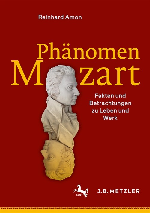 Ph?omen Mozart: Fakten Und Betrachtungen Zu Leben Und Werk (Hardcover, 2024)