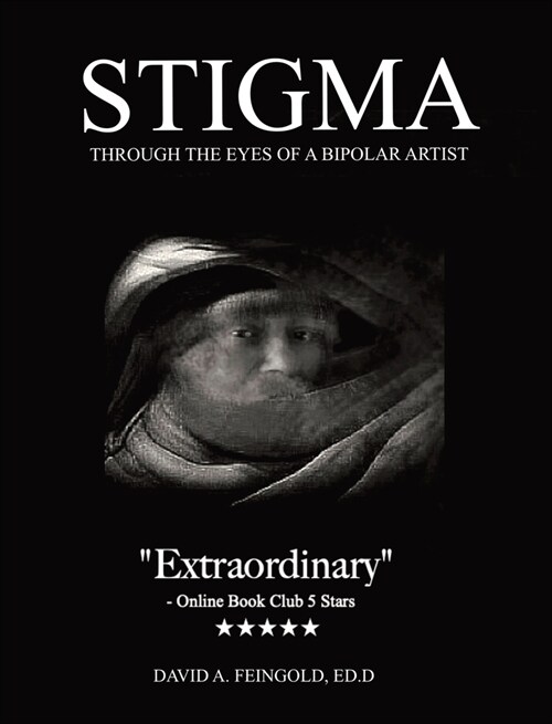 Stigma - Through the Eyes of a Bipolar Artist (Hardcover)